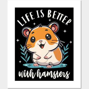 Hamster Life Is Better With Hamsters Cute and Funny Hamster Lover Posters and Art